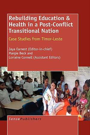 Rebuilding Education & Health in a Post Conflict Transitional Nation de Margie Beck