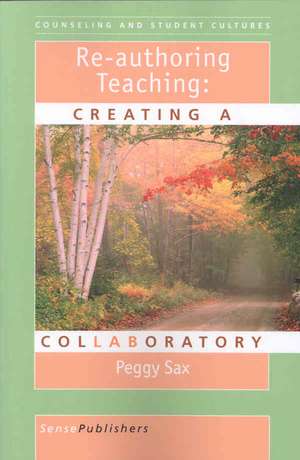 Re-authoring Teaching: Creating a Collaboratory de Peggy Sax