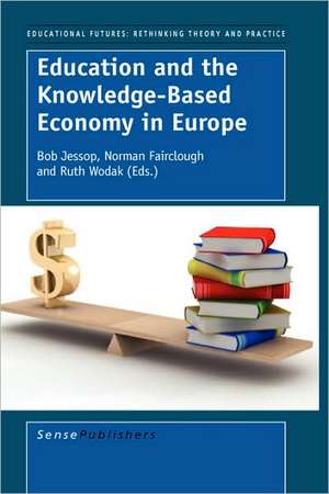 Education and the Knowledge-Based Economy in Europe de Norman Fairclough