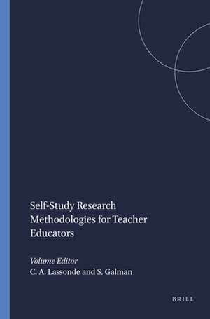 Self-Study Research Methodologies for Teacher Educators de Cynthia A. Lassonde