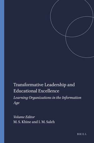 Transformative Leadership and Educational Excellence: Learning Organizations in the Information Age de Myint Swe Khine