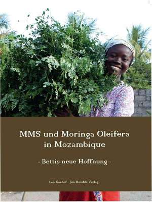 MMS und Moringa Oleifera in Mozambique de Leo Koehof