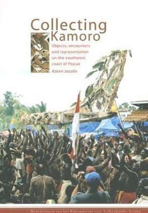 Collecting Kamoro de Karen Jacobs