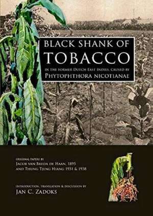 Black shank of tobacco in the former Dutch East Indies, caused by Phytophthora nicotianae de Jan C. Zadoks