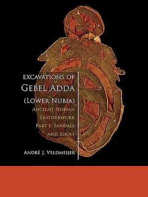 Excavations of Gebel Adda (Lower Nubia) de André J. Veldmeijer