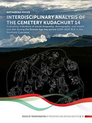 Interdisciplinary analysis of the cemetery Kudachurt 14 de Katharina Fuchs