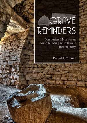 Grave Reminders de Daniel R. Turner