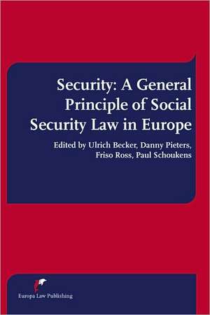 Security: A General Principle of Social Security Law in Europe de Ulrich Becker