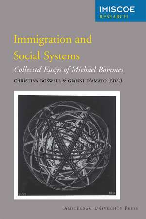 Immigration and Social Systems: Collected Essays of Michael Bommes de Christina Boswell