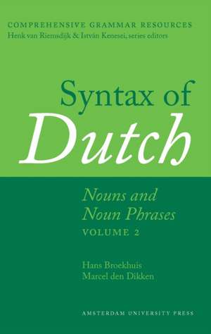 Syntax of Dutch: Nouns and Noun Phrases – Volume 2 de Hans Broekhuis