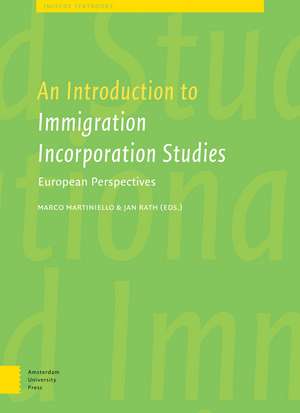 An Introduction to Immigrant Incorporation Studies: European Perspectives de Marco Martiniello