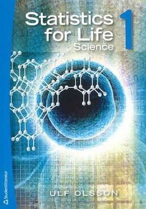 Statistics for Life Science de Ulf Olsson