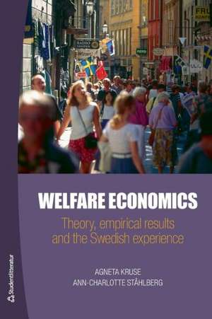 Welfare Economics: Theory, Empirical Results and the Swedish Experience de Agneta Kruse