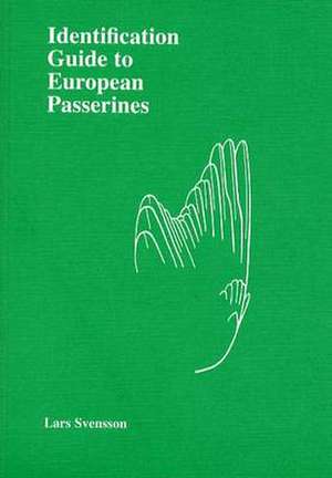 Identification Guide to European Passerines de Lars Svensson