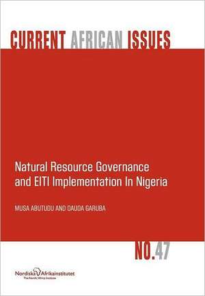 Natural Resource Governance and Eiti Implementation in Nigeria de Musa Abutudu