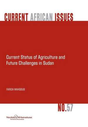 Current Status of Agriculture and Future Challenges in Sudan de Farida Mahgoub