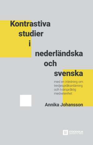 Kontrastiva studier i nederländska och svenska de Annika Johansson