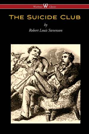 The Suicide Club (Wisehouse Classics Edition) de Robert Louis Stevenson