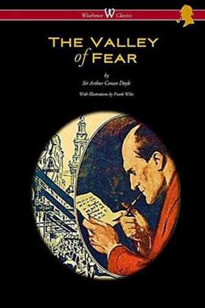 The Valley of Fear (Wisehouse Classics Edition - with original illustrations by Frank Wiles) de Arthur Conan Doyle