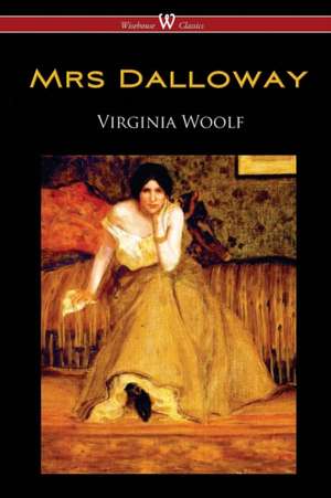 Mrs Dalloway (Wisehouse Classics Edition) de Virginia Woolf