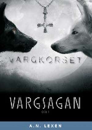 Vargsagan de A. N. Lexén
