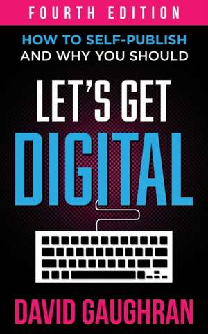 Let's Get Digital de David Gaughran