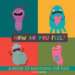 How do you feel? de Grete Garrido