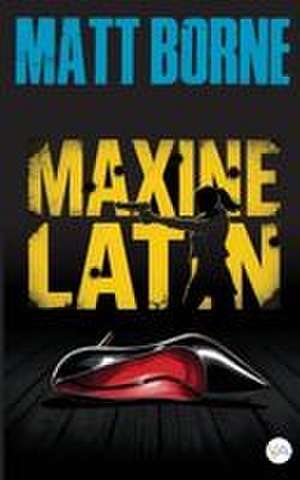 Maxine Latin de Matt Borne