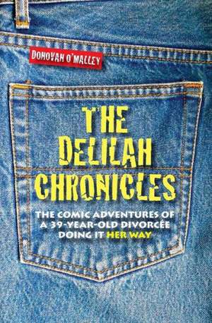 The Delilah Chronicles de Donovan O'Malley