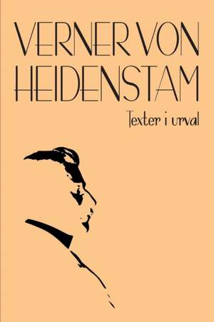 Texter i Urval de Verner Von Heidenstam
