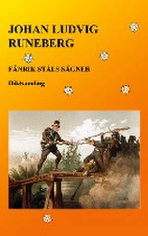 Fänrik Ståls sägner de Johan Ludvig Runeberg