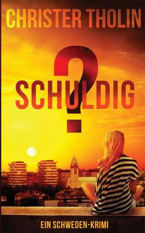 Tholin, C: Schuldig?