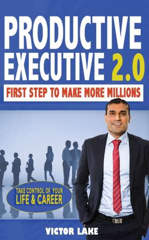 Productive Executive 2.0 de Victor Lake