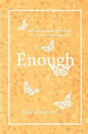 Enough de Kevin Dohmann