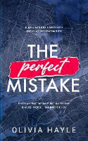 The Perfect Mistake de Olivia Hayle