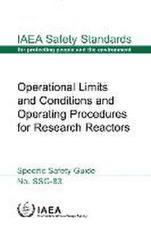 Operational Limits and Conditions and Operating Procedures for Research Reactors de International Atomic Energy Agency