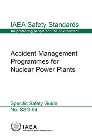 Accident Management Programmes for Nuclear Power Plants de International Atomic Energy Agency