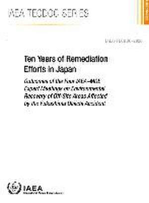 Ten Years of Remediation Efforts in Japan de International Atomic Energy Agency