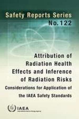 Attribution of Radiation Health Effects and Inference of Radiation Risks de International Atomic Energy Agency