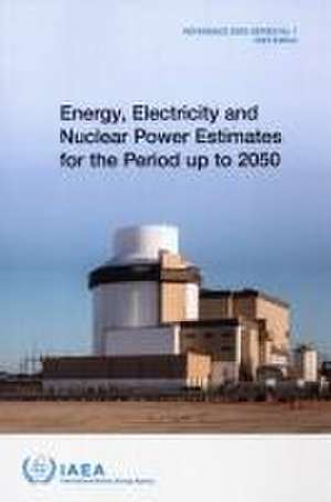 Energy, Electricity and Nuclear Power Estimates for the Period Up to 2050 de International Atomic Energy Agency