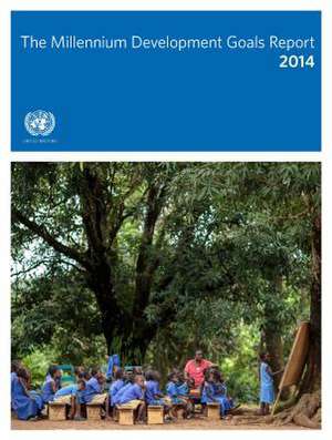 Millennium Development Goals Report: 2014 de United Nations