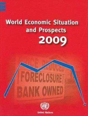 World Economic Situation and Prospects 2009 de United Nations