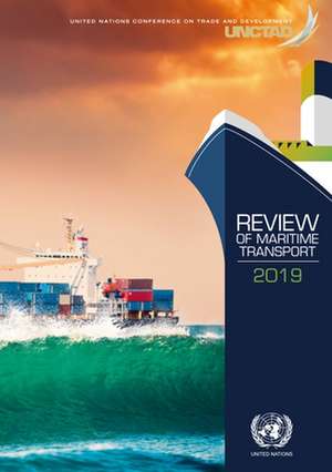 Review of Maritime Transport 2019 de United Nations