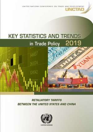 Key Statistics and Trends in Trade Policy 2019 de United Nations