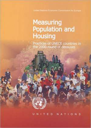 Measuring Population and Housing: Practices of Unece Countries in the 2000 Round of Censuses de Bernan