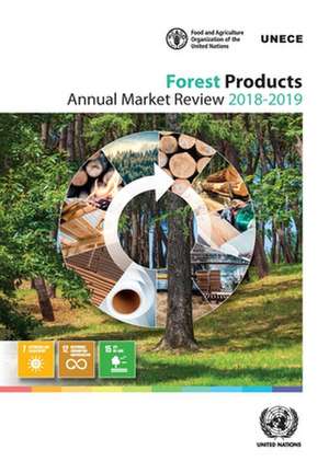 Forest Products Annual Market Review 2018-2019 de United Nations Publications