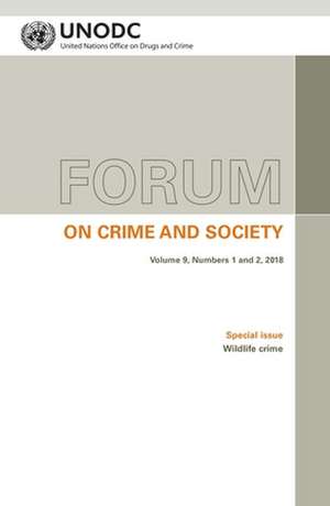 Forum on Crime and Society Vol. 9, Numbers 1 and 2, 2018 de United Nations Publications