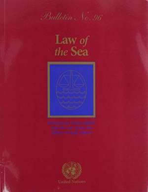 Law of the Sea Bulletin, No.96 de United Nations Publications