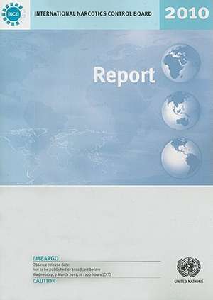 Report of the International Narcotics Control Board for 2010 de United Nations