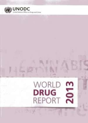 World Drug Report 2013 de United Nations